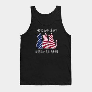 PROUD AND CRAZY AMERICAN CAT PERSON Tank Top